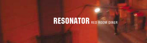 Resonator Album "Red Room Diner"